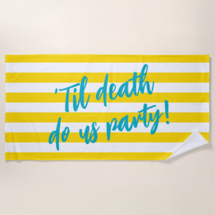 Serviette De Plage Jusqu'à ce que la mort nous sépare Fête Jaune Rayu