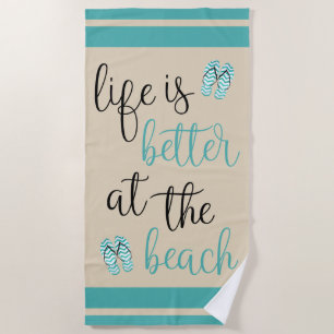 Serviette De Plage La Vie Est Mieux À La Plage Turquoise Flip Flops