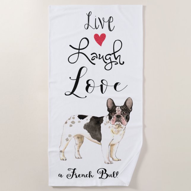 Serviette De Plage Live Laugh Love a French Bulldog (Devant)
