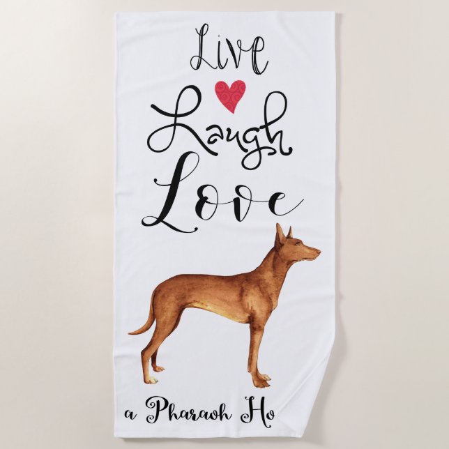 Serviette De Plage Live Laugh Love a Pharaoh Hound Beach Towel (Devant)