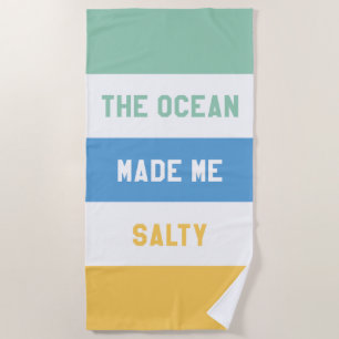 Serviette De Plage L'Océan M'A Rendu Salé