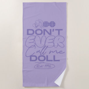 Serviette De Plage Lola "Ne m'appelle jamais poupée"