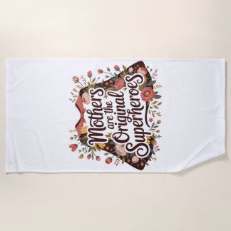 Serviette De Plage Mothers Are The Original Superheroes