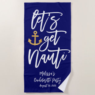 Serviette De Plage Obtenons Nauti   Funny Bachelorette Nautique