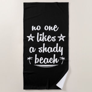 Serviette De Plage Personne N'Aime Une Plage Ombragée