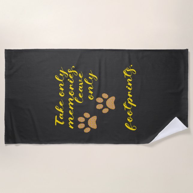 Serviette De Plage Prenez seulement des souvenirs, laissez seulement  (Devant)