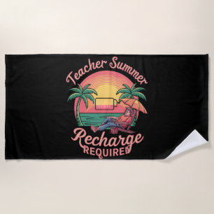 Serviette De Plage Recharge d'été pour enseignants requis dernier jou