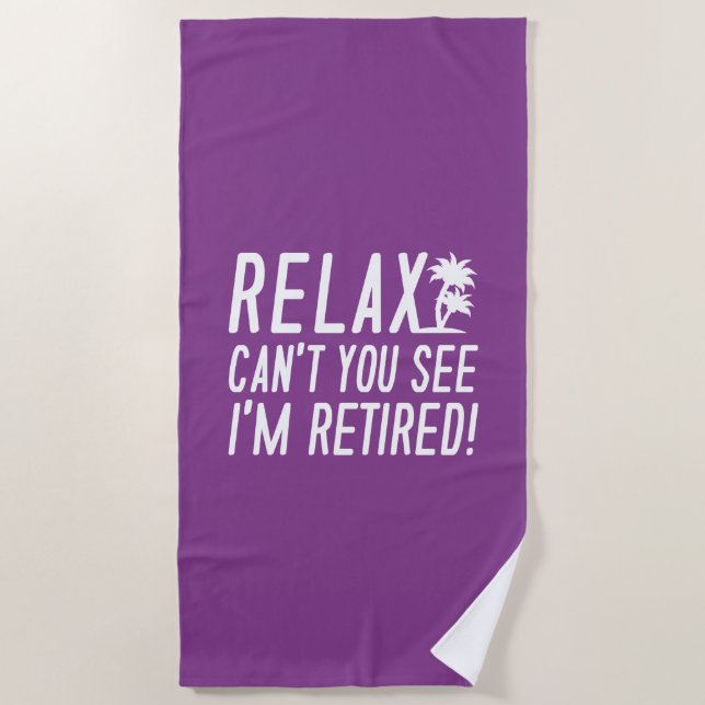 Serviette De Plage Relax Ne vois-tu pas que je suis retraité ? (Devant)