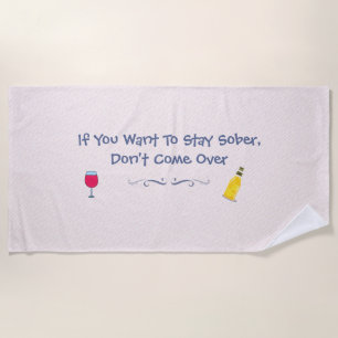 Serviette De Plage Si vous voulez rester sobre ne venez pas rose