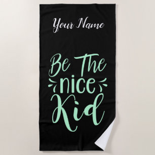 Serviette De Plage Soyez le bon enfant message positif dans Mint Gree