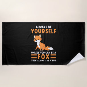 Serviette De Plage Soyez Toujours Un Renard
