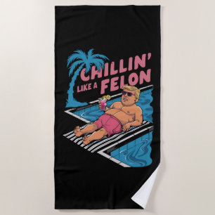 Serviette De Plage Trump drôle se détendant comme un criminel Trump 2