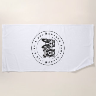 Serviette De Plage Vivez comme un chien poursuivez vos rêves (2)
