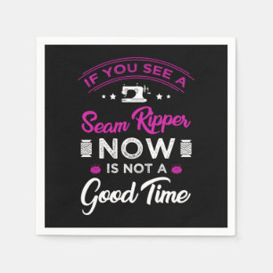 Serviette En Papier 15.Si vous voyez un ripper à couture maintenant n'