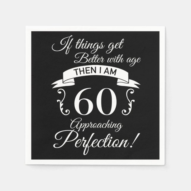 Serviette En Papier 60e anniversaire Humour approchant la perfection (Devant)