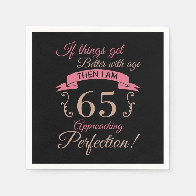 Serviette En Papier 65e anniversaire mieux avec l'âge (Devant)