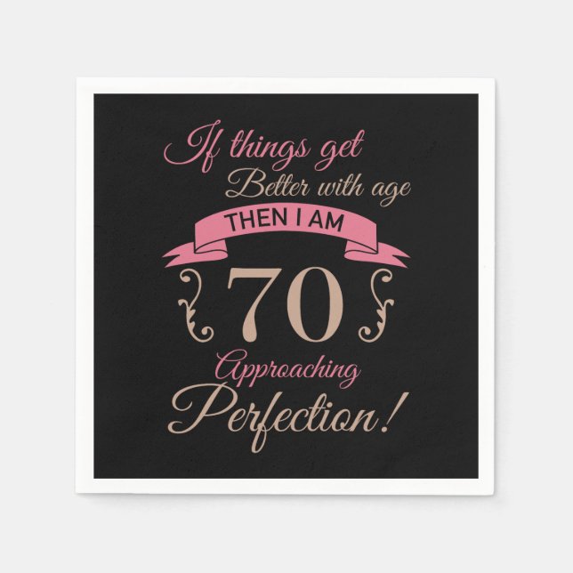 Serviette En Papier 70e anniversaire mieux avec l'âge (Devant)