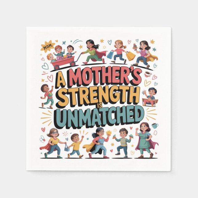 Serviette En Papier A Mother’s Strength Is Unmatched (Devant)