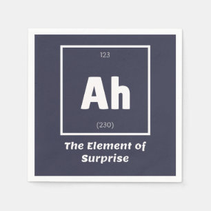 Serviette En Papier Ah Element of Surprise Chimie Science drôle