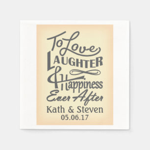 Serviette En Papier Aimer, rire et bonheur toujours après le design.