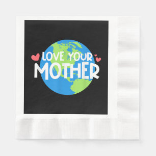 Serviette En Papier Aimez votre Jour des terres mère