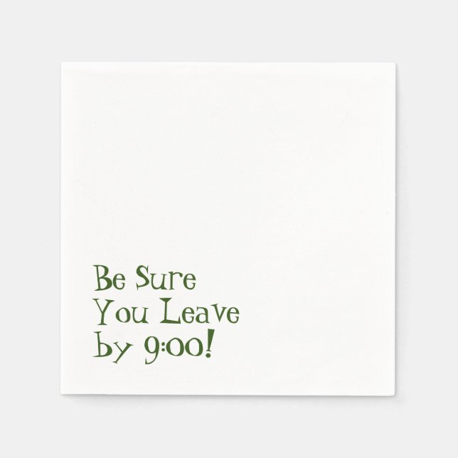 Serviette En Papier Assurez-vous de partir avant 9 h ! Message (Devant)