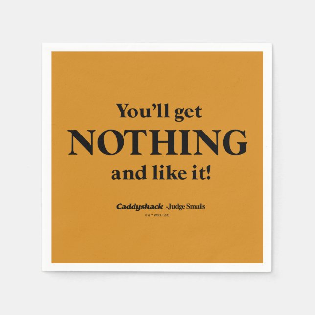 Serviette En Papier Caddyshack | Vous n'obtiendrez rien et l'aimez! (Devant)