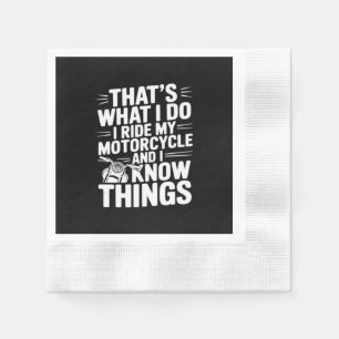 Serviette En Papier C'est ce que je fais, je conduis ma moto et je sai