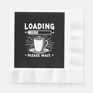 Serviette En Papier Chargement Veuillez patienter pour café amusant am
