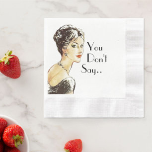 Serviette En Papier Citation sarcastique d'une femme vintage rétro