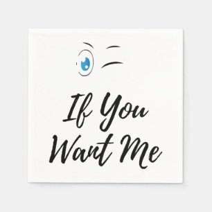 Serviette En Papier Clignez si vous me voulez drôle hommes 