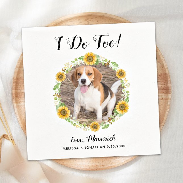 Serviette En Papier Custom I Do Too Sunflower Pet Photo Dog Mariage (Créateur téléchargé)