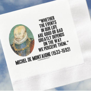 Serviette En Papier De Montaigne Événements Vie Bonne Ou Mauvaise Les 