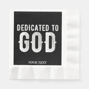 SERVIETTE EN PAPIER DÉDIÉ À DIEU COOL PERSONNALISABLE TEXTE BLANC