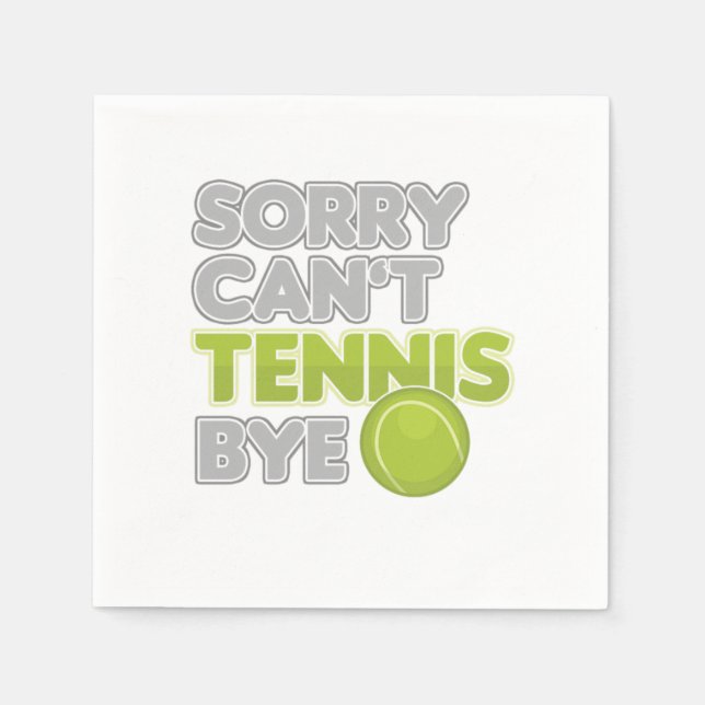 Serviette En Papier Désolé Cant Tennis Bye Joueur Racquet Trainer (Devant)
