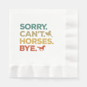 Serviette En Papier Désolé, pas de chevaux au revoir