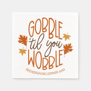 Serviette En Papier Dîner Amical Gobble Til You Wobble