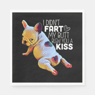 Serviette En Papier Don de chien   Je n'ai pas pété mon cul vous a sou