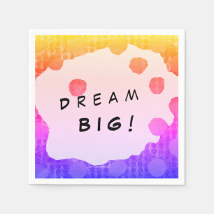 Serviette En Papier DREAM BIG plan de conception ou étudiant