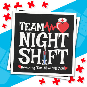 Serviette En Papier Drôle 7:05 Team Night Shift Infirmière Appréciatio