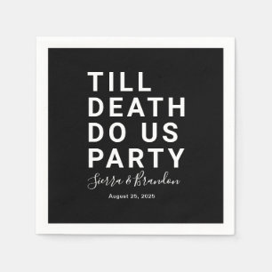 Serviette En Papier Drôle jusqu'à la mort Do us Mariage de fête ou Fia