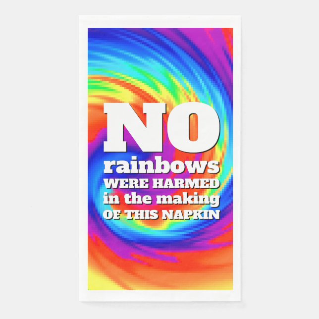 Serviette En Papier Drôle TieDye Aucun arc-en-ciel n'a été blessé ... (Devant)