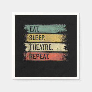 Serviette En Papier Eat Sleep Théâtre Répétition Théâtre Tech Ca