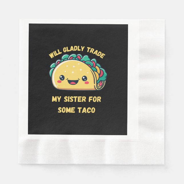 Serviette En Papier Échangerai Ma Sœur Contre des Tacos (Devant)