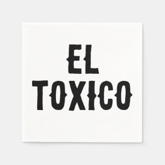 Serviette En Papier "EL TOXICO" Serviettes de parties amusantes - Ongl