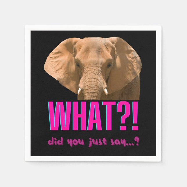 Serviette En Papier Elephant Que Viens-Tu De Dire ? (Devant)