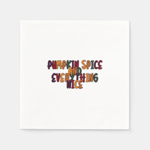 Serviette En Papier Épice citrouille Et Tout Nice - Citation Drôle De