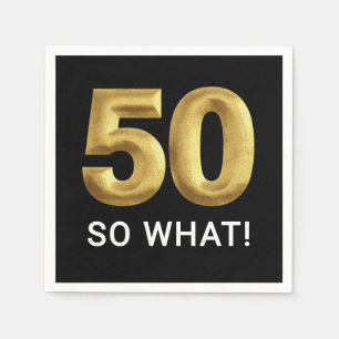 Serviette En Papier Fête d'anniversaire drôle Golden 50 So What