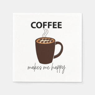 Serviette En Papier Fête du café qui me rend heureux
