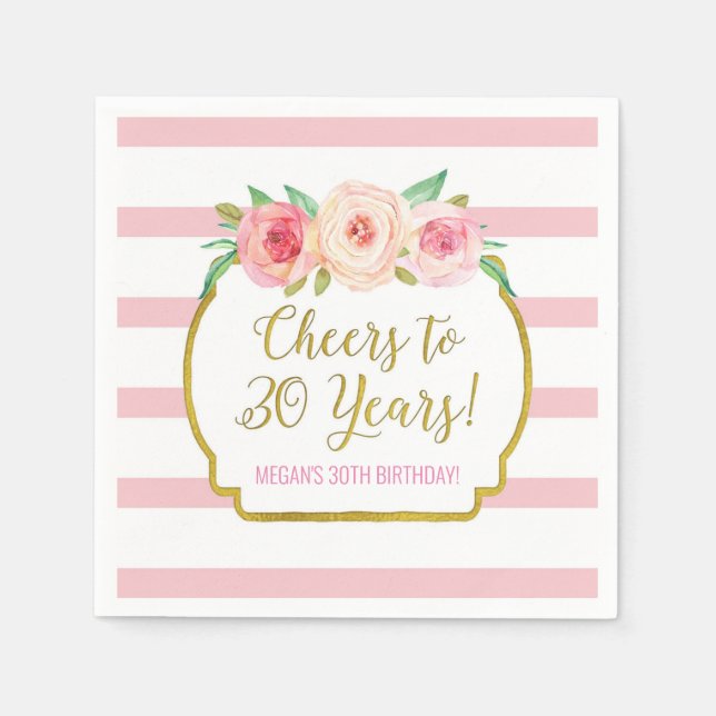Serviette En Papier Fleurs de rayures roses Cheers à 30 Anniversaire (Devant)